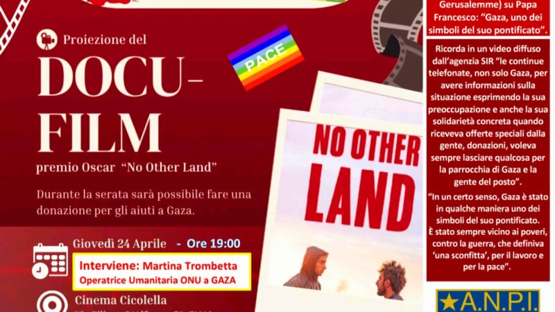 Evento organizzato dall’ANPI: proiezione del docufilm No Other Land il 24 aprile alle ore 19 al Cinema Cicolella di San Severo