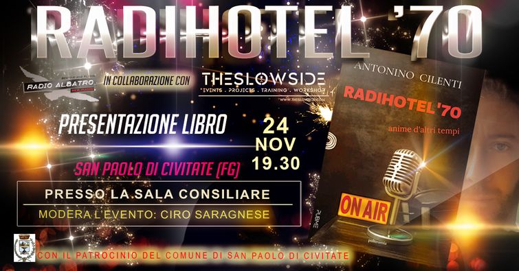 Il 24 novembre 2023 a San Paolo di Civitate Antonino Cilenti presenta il suo Radihotel 70 Anime d’altri tempi