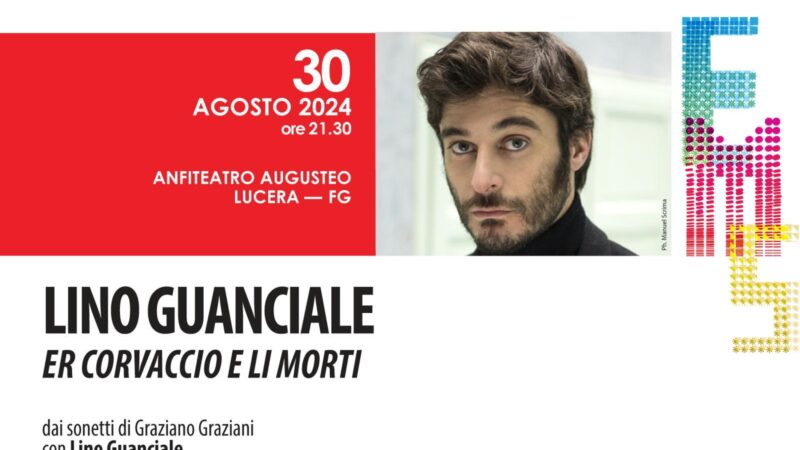 TEATRO A LUCERA: LINO GUANCIALE CON ER CORVACCIO E LI MORTI IL 30 AGOSTO 2024