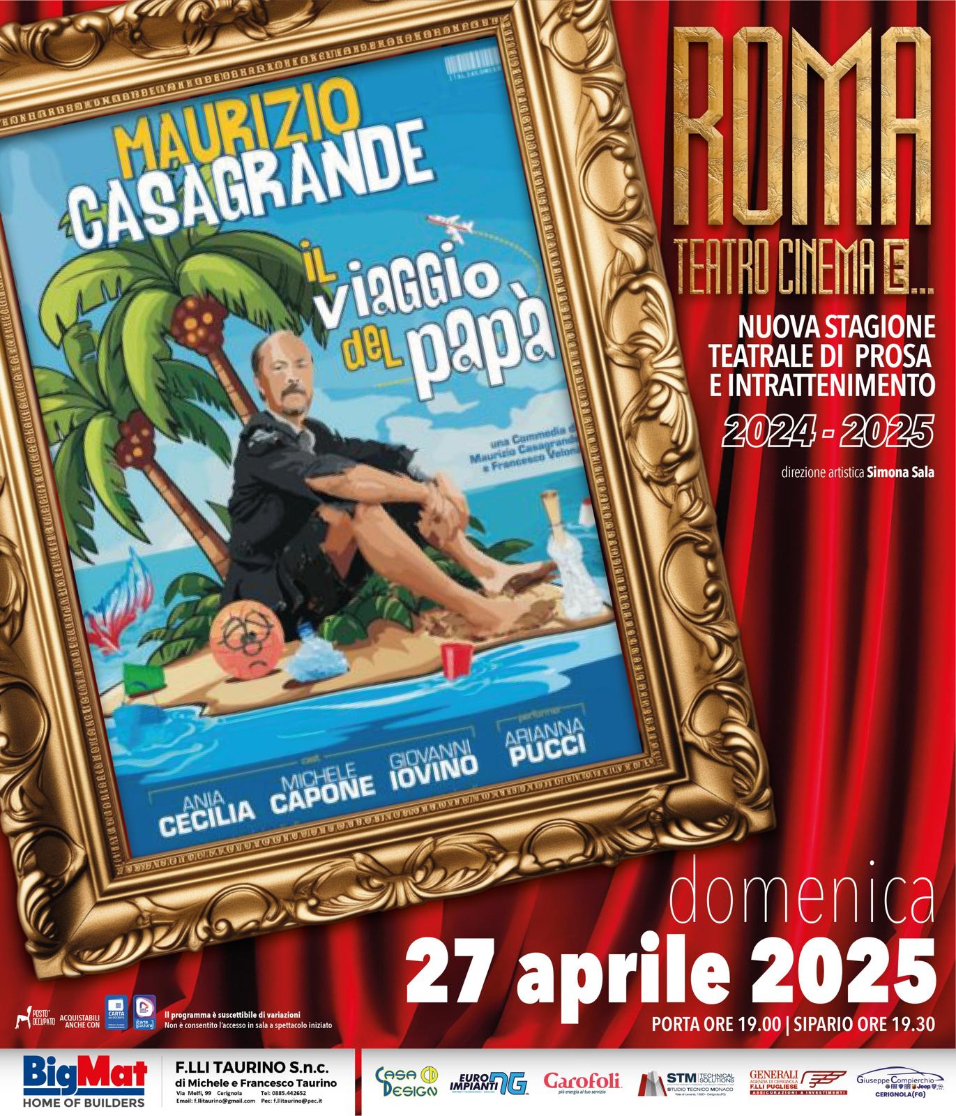 Maurizio Casagrande chiude la rassegna teatrale del Teatro Roma di Cerignola con Il viaggio del papà domenica 27 aprile alle ore 19.30