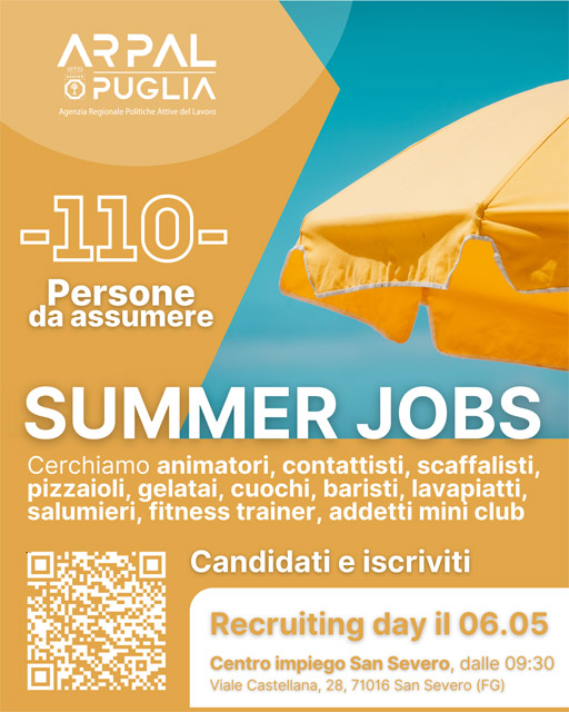 SUMMER JOBS AL CPI DI SAN SEVERO IL 6 MAGGIO 2025 : SI CERCANO 110 LAVORATORI