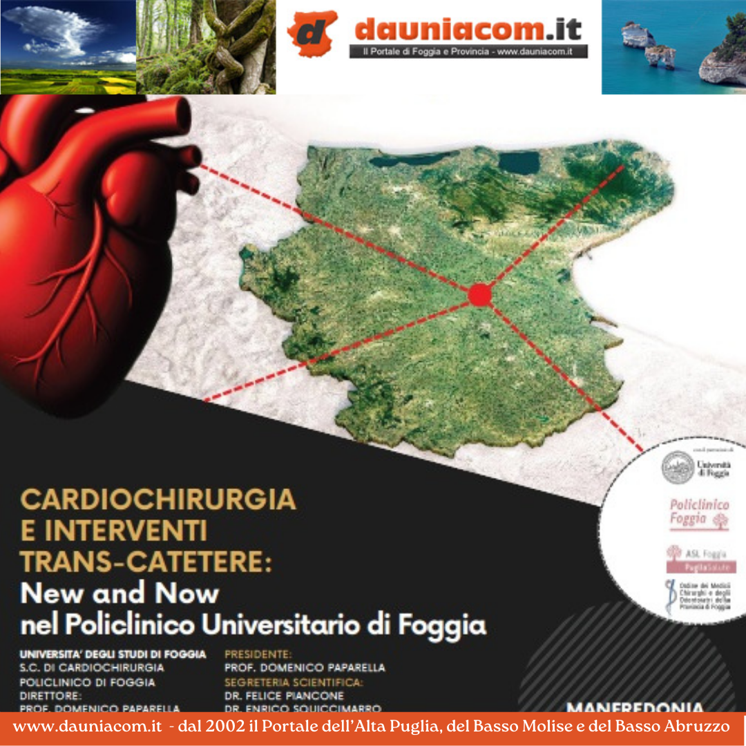 A Manfredonia sabato 27 settembre 2025 al Regio Hotel Manfredi si terrà il convegno Cardiochirurgia e interventi trans-catetere: New and Now nel Policlinico Universitario Riuniti di Foggia