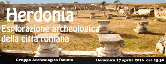 Herdonia, guida archeologica alla città romana il 17 aprile 2016