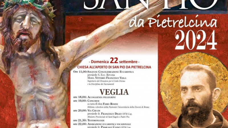San Giovanni Rotondo: programma integrale della Festa di San Pio da Pietrelcina 2024