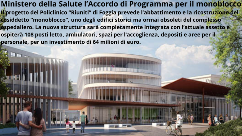 Monoblocco del Policlinico Riuniti di Foggia e nuovo Ospedale di Andria, commento di Piemontese: siamo pronti alla firma dell’accordo con il Ministero