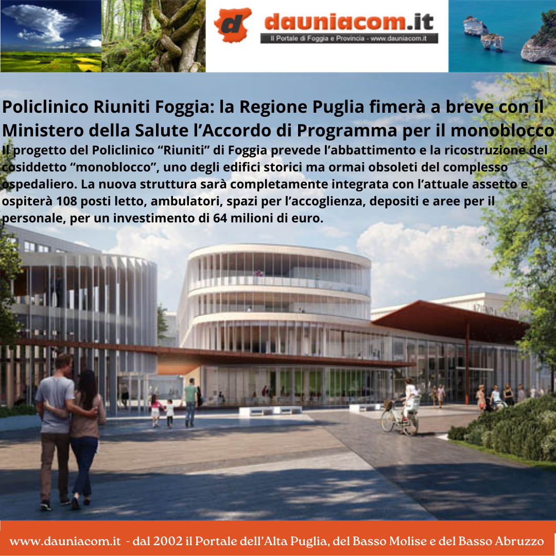 Monoblocco del Policlinico Riuniti di Foggia e nuovo Ospedale di Andria, commento di Piemontese: siamo pronti alla firma dell’accordo con il Ministero