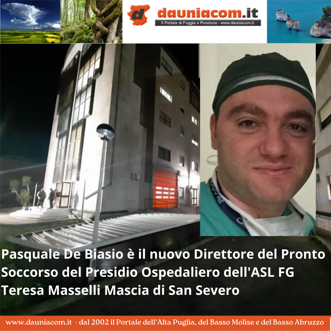 Pasquale De Biasio è il nuovo Direttore del Pronto Soccorso del Presidio Ospedaliero dell’ASL FG Teresa Masselli Mascia di San Severo