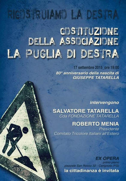 Nasce “La Puglia di Destra” nell’ottantesimo anniversario della nascita di Pinuccio Tatarella. Appuntamento il 17 settembre 2015 a Cerignola (Fg)