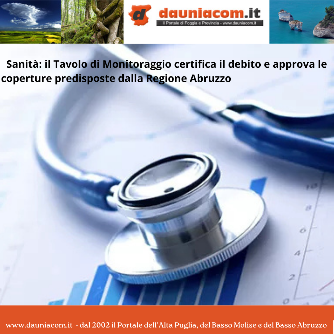 Sanità: il Tavolo di Monitoraggio certifica il debito e approva le coperture predisposte dalla Regione Abruzzo